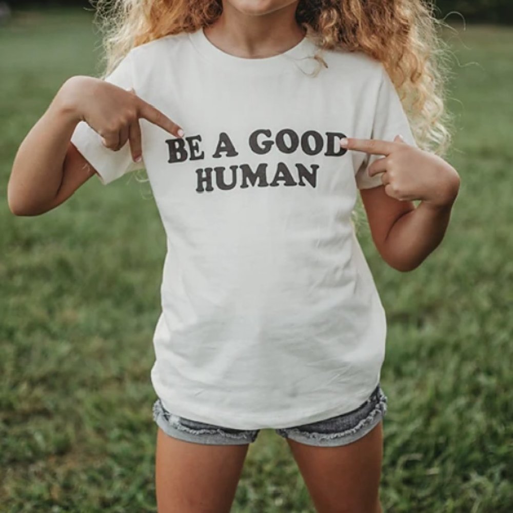 Be a Good Human Unisex Kids/ Toddler Tee Shirt